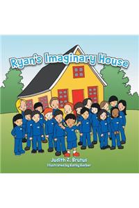 Ryan's Imaginary House: The Power of Imagination