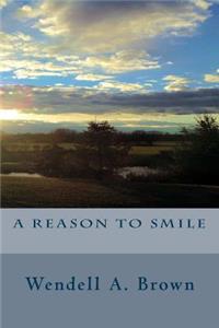 Reason To Smile
