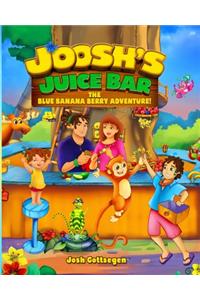 Joosh's Juice Bar: The Blue Banana Berry Adventure
