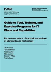 Guide to Test, Training, and Exercise Programs for IT Plans and Capabilities