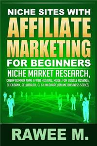 Niche Sites With Affiliate Marketing For Beginners