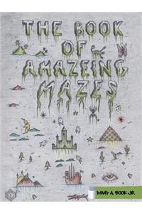 The Book of Amazeing Mazes