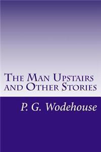 Man Upstairs and Other Stories