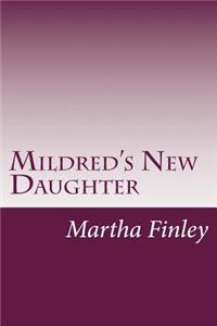 Mildred's New Daughter