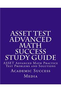 ASSET Test Advanced Math Success Study Guide
