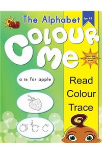 Colour Me - The Alphabet