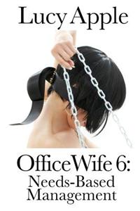 Office Wife 6: Needs-Based Management