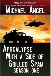 Apocalypse with a Side of Grilled Spam - Season One