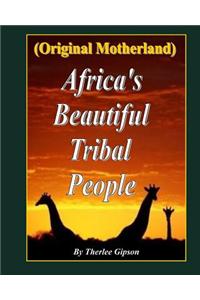 Africa's Beautiful Tribal People