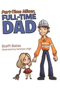 Part-Time Miner, Full-Time Dad