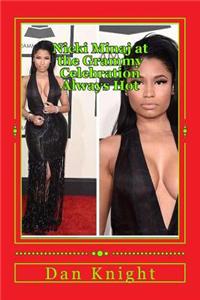 Nicki Minaj at the Grammy Celebration Always Hot