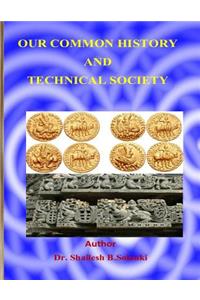 Our Common History and Techanical Society