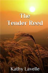 The Tender Reed