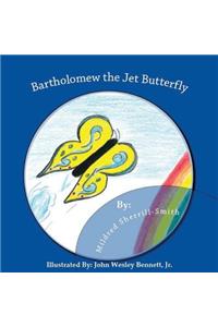 Bartholomew the Jet Butterfly