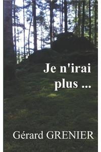 Je n'irai plus...