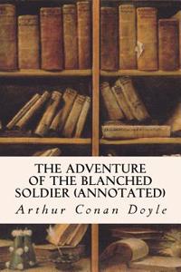 The Adventure of the Blanched Soldier (Annotated)