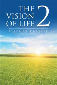 The Vision of Life 2