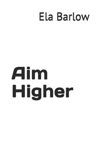 Aim Higher