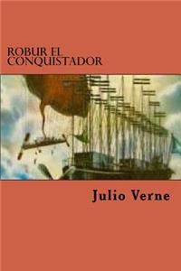 Robur El Conquistador (Spanish Edition)