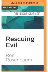 Rescuing Evil