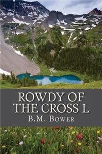 Rowdy of the Cross L