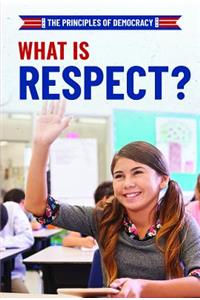 What Is Respect?