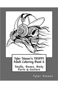 Tyler Stoner's TRIPPY Adult Coloring Book 2