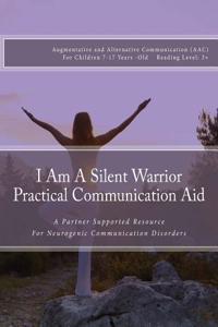 I Am A Silent Warrior Practical Communication Aid