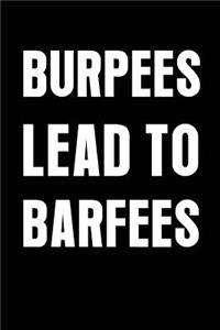 Burpees Lead To Barfees
