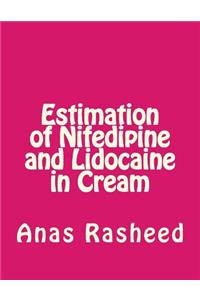 Estimation of Nifedipine and Lidocaine in Cream