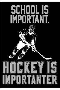 School Is Important. Hockey Is Importanter