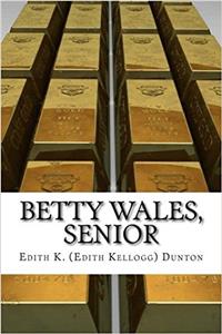 Betty Wales, Senior
