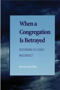 When a Congregation Is Betrayed