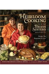 Heirloom Cooking with the Brass Sisters