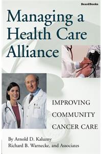 Managing a Health Care Alliance