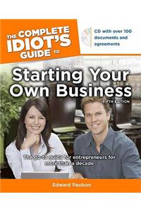 The Complete Idiot's Guide to Starting Your Own Business