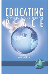 Educating Toward a Culture of Peace (Hc)