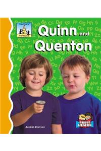 Quinn and Quenton