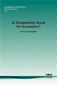 Is Competition Good for Innovation?