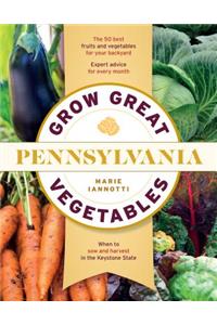 Grow Great Vegetables in Pennsylvania