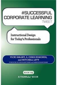 # SUCCESSFUL CORPORATE LEARNING tweet Book03