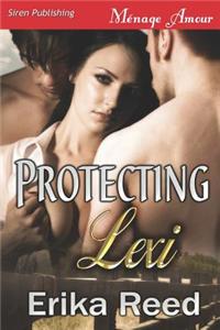 Protecting Lexi (Siren Publishing Menage Amour)