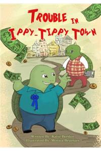 Trouble in Ippy Tippy Town