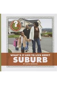 What's It Like to Live Here? Suburb