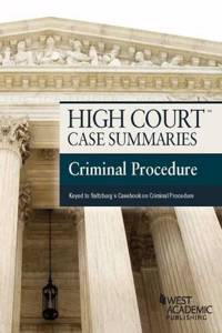High Court Case Summaries, Criminal Procedure (Keyed to Saltzburg)