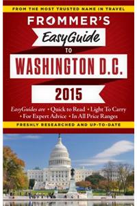 Frommer's EasyGuide to Washington D.C. 2015