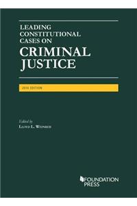 Leading Constitutional Cases on Criminal Justice - CasebookPlus