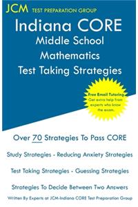 Indiana CORE Middle School Mathematics - Test Taking Strategies