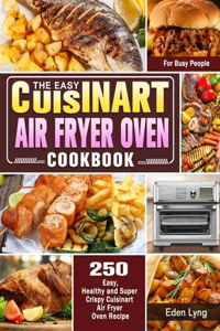 The Easy Cuisinart Air Fryer Oven Cookbook