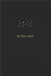 Quote be the moon